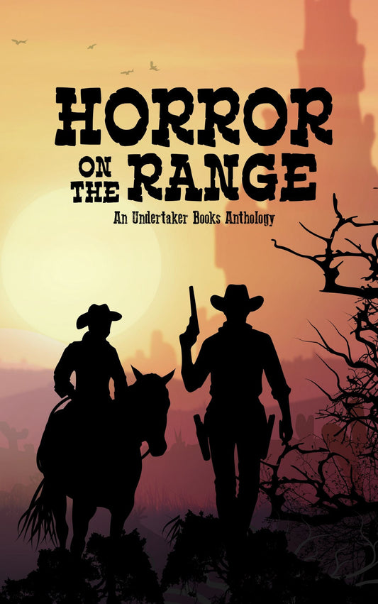 Horror on the Range: A Western Horror Anthology